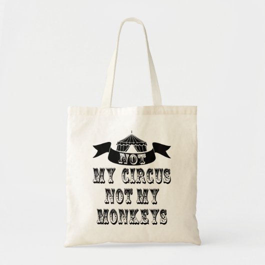 Tote Bag Pas mon cirque, pas mes singes (Devant)