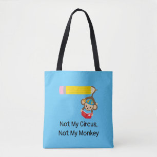 Tote Bag Pas mon cirque, pas mon singe