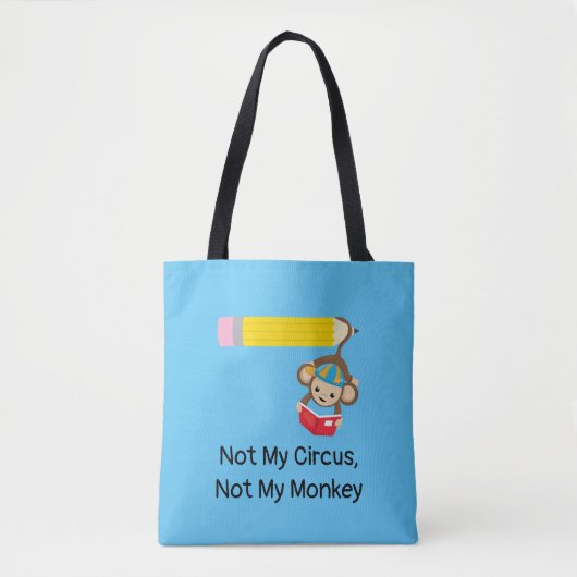 Tote Bag Pas mon cirque, pas mon singe (Devant)