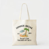 Tote Bag Pause d'été Professeur hors service Fin de l'année (Devant)