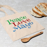 Tote Bag Peace Love Mayonnaise Funny Mayo<br><div class="desc">Peace Love Mayo T-Shirt - Mayonnaise Lover Humour Don. Un drôle de tee mayonnaise pour quelqu'un qui le met sur toute sa nourriture,  y compris les sous-marins,  sandwichs,  hamburgers et hot dogs</div>