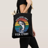 Tote Bag Pêche Même Jésus avait une histoire de poisson Bas (De près)