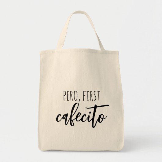 Tote Bag Pero First Cafecito Drôle Citation de café espagno (Devant)