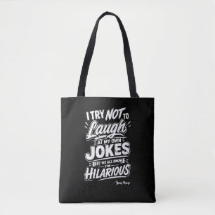 Tote Bag Personnalisé Je tâche de ne pas rire de mes propre