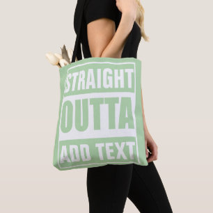 Tote Bag Personnalisé Straight Outta Ajoutez Votre Propre T