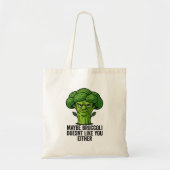 Tote Bag Peut-être que Broccoli ne t'aime pas non plus (Devant)