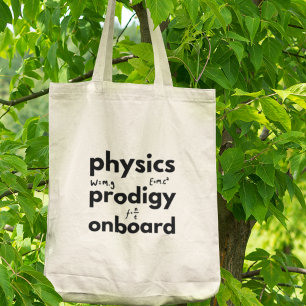 Tote Bag Physique Prodigie Physique à bord Professeur de sc