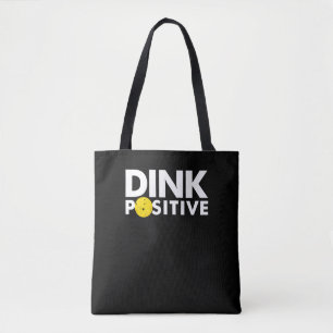 TOTE BAG PICKLEBALL HUMOUR DINK POSITIF FUNNY PICKLEBALL LO