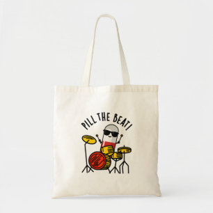 Tote Bag Pill The Beat Funny Médecine Musique Pun