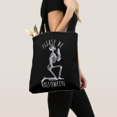 Tote Bag Please Be Halloween Spooky Season Skeleton (De près)