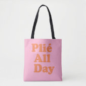 Tote Bag Plie Fun Ballet Dancer Ballerina Saying Pink  (Devant)