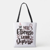 Tote Bag Plus Espresso Moins Dépresso - Espresso Love (Dos)