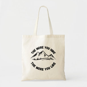 Tote Bag Plus Vous Randonnez, Plus Vous Aimez Le randonnée