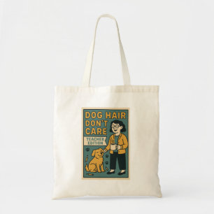 Tote Bag Poils de Chien, On S'en Fout – Édition Professeur