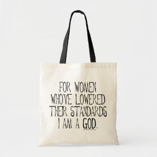 Tote Bag Pour les femmes qui ont baissé leurs standards, je