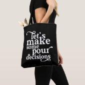 Tote Bag Prenons des décisions pour (De près)