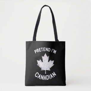 Tote Bag Prétendre que je suis Canadien Fête du Canada Cana