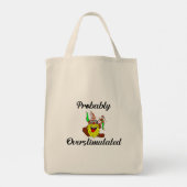 Tote Bag Probablement sur-stimulé (Dos)