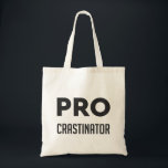 Tote Bag PROcrastinator mot drôle Graphic<br><div class="desc">PROcrastinator mot drôle Graphic</div>