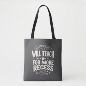 Tote Bag Prof amusant "enseignera en échange de plus de réc (Devant)