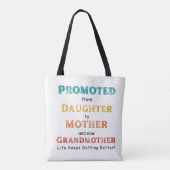 Tote Bag Promoted from Daughter to Mother and now.. (Dos)