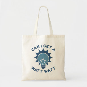 Tote Bag Puis-Je Obtenir Un Watt Watt