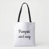 Tote Bag Pumpin' n'est pas facile à pompage exclusif (Devant)