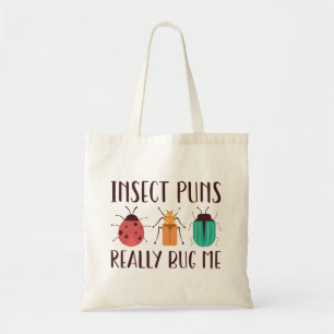 Tote Bag Puns d'insectes vraiment me bourrer