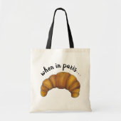 Tote Bag Quand à Paris Français Croissant Pâtisserie (Devant)