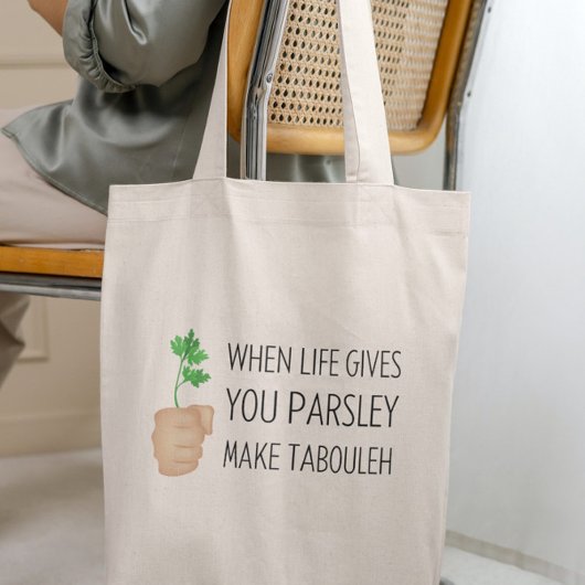 Tote Bag Quand La Vie Vous Donne Du Persil Faire Tabouleh