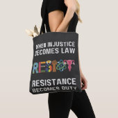Tote Bag Quand L'Injustice Devient Loi, La Résistance Devie (De près)