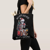 Tote Bag Quand tu es mort à l'intérieur mais c'est Noël Ske (De près)