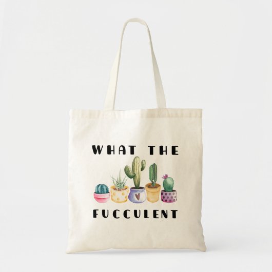 Tote Bag Quel Fucculent (Devant)