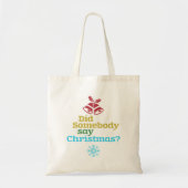 Tote Bag Quelqu'un a dit Noël (Devant)