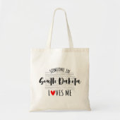 Tote Bag Quelqu'Un Au Dakota Du Sud M'Aime (Devant)