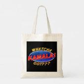 Tote Bag Qu'est-ce que vous avez ? ? ? Kamala ! (Dos)
