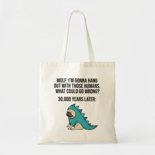 Tote Bag Qu'est-ce qui pourrait mal tourner Funny Wolf Carl