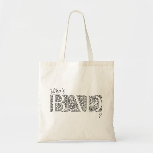 Tote Bag Qui est mauvais ? (Devant)