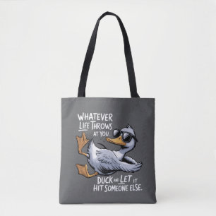 Tote Bag Quoi que la vie vous réserve Canard drôle et sarca