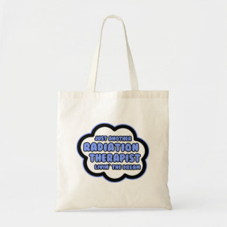 Tote Bag Radiothérapeute .. Vivre le rêve
