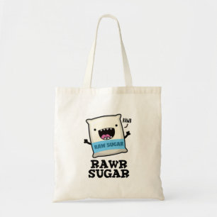 Tote Bag Rawr Sugar Funny Food Pun