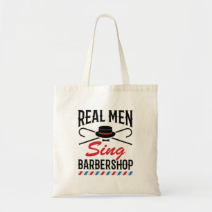 Tote Bag Real Men Chante Barbershop Singer Chant