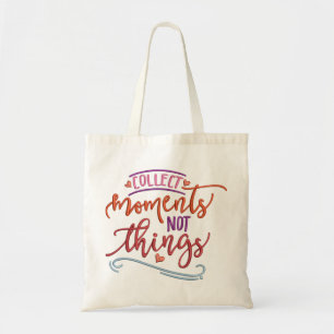 TOTE BAG RECUEILLIR DES MOMENTS PAS DES CHOSES