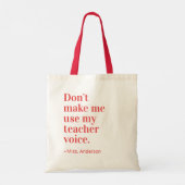 Tote Bag Red Ne me forcez pas à utiliser ma voix d'enseigna (Dos)