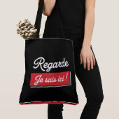 Tote Bag Regarde je suis ici ! -2 (Dichtbij)