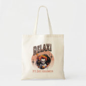 Tote Bag Relax ! C'est juste Halloween (Devant)
