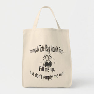 Tote Bag Remplissez-Moi Mais...Sac fourre-tout