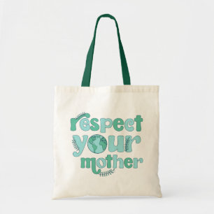 Tote Bag Respectez votre mère Jour des terres Fourre-tout