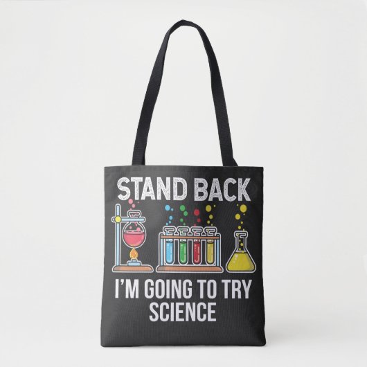 Tote Bag Reste en arrière pour essayer la science (Devant)