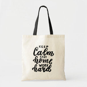 Tote Bag Restez au calme Restez au travail dur